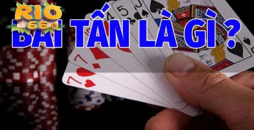 Bài Tấn Rio66 là gì?